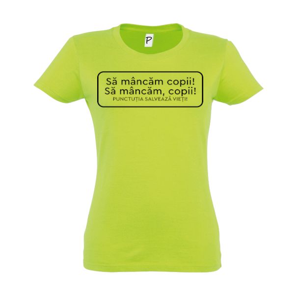 Tricou damă - Punctuația salvează vieți