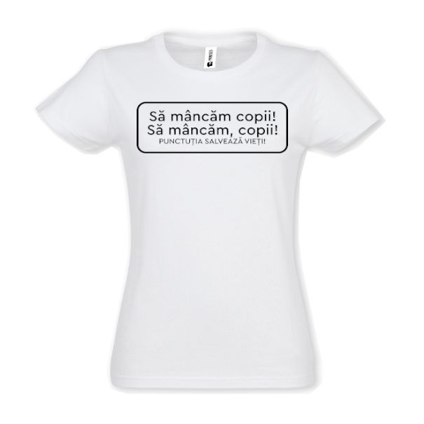 Tricou damă - Punctuația salvează vieți