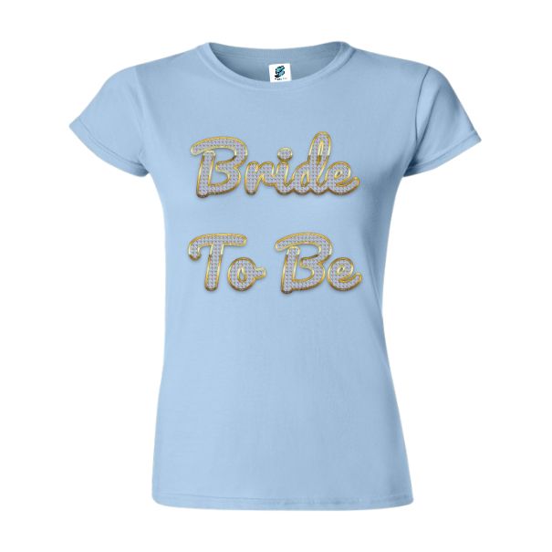 Tricou damă - Bride To Be