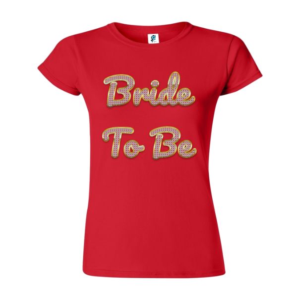 Tricou damă - Bride To Be
