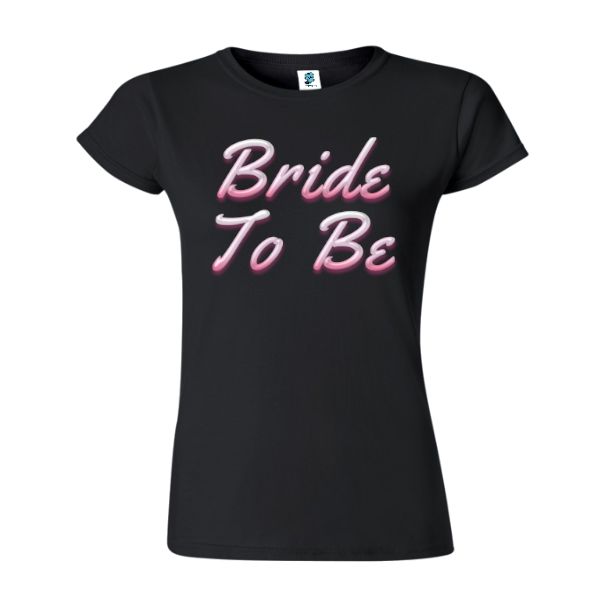 Tricou femie - Bride To Be