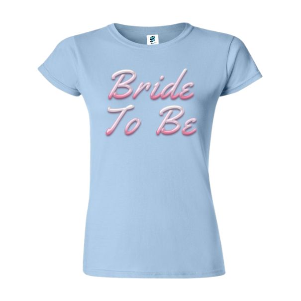 Tricou femie - Bride To Be