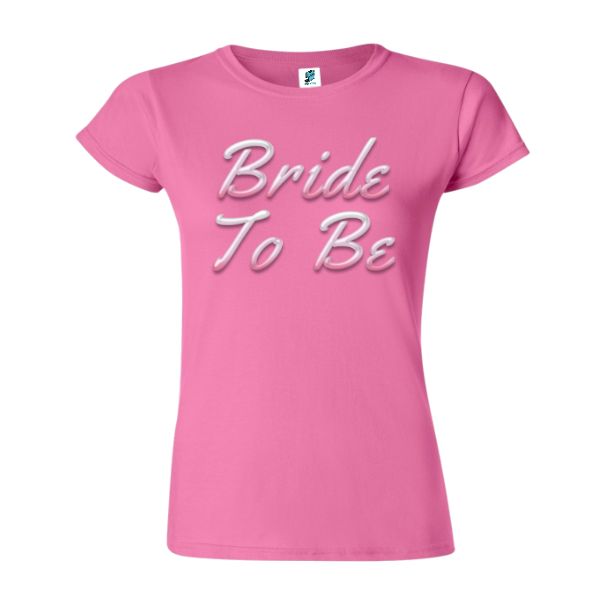 Tricou femie - Bride To Be