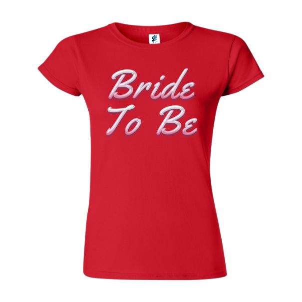 Tricou femie - Bride To Be