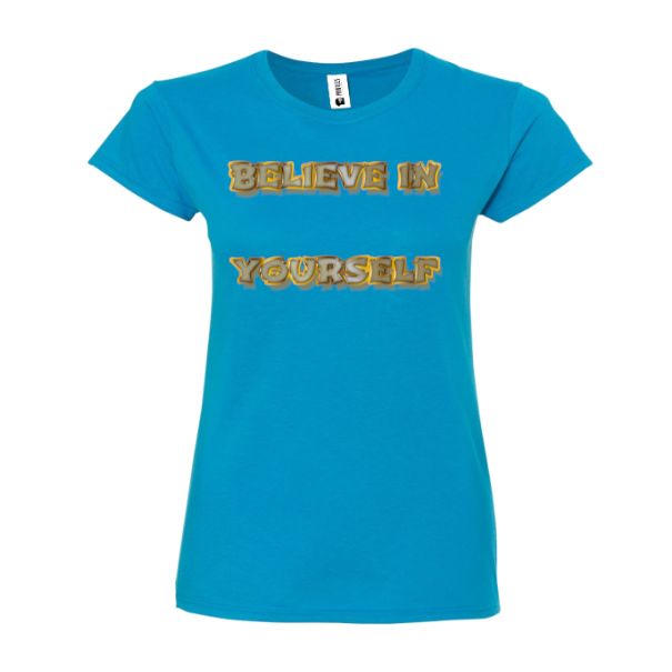 Tricou damă - Believe in Yourself