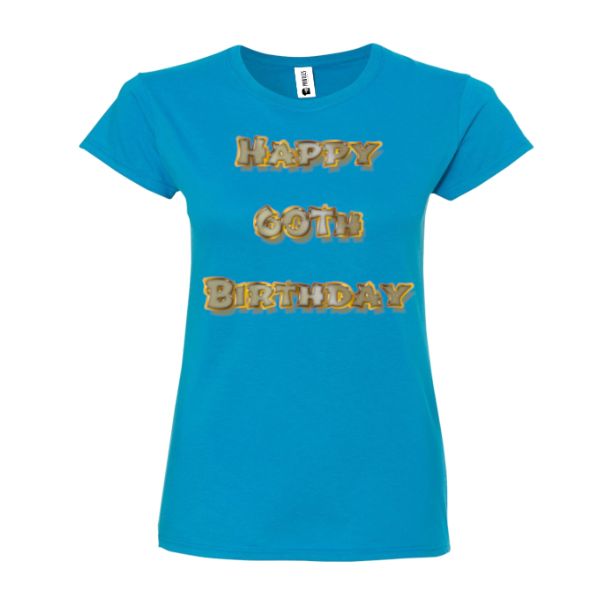 Tricou damă - Happy 60th Birthday