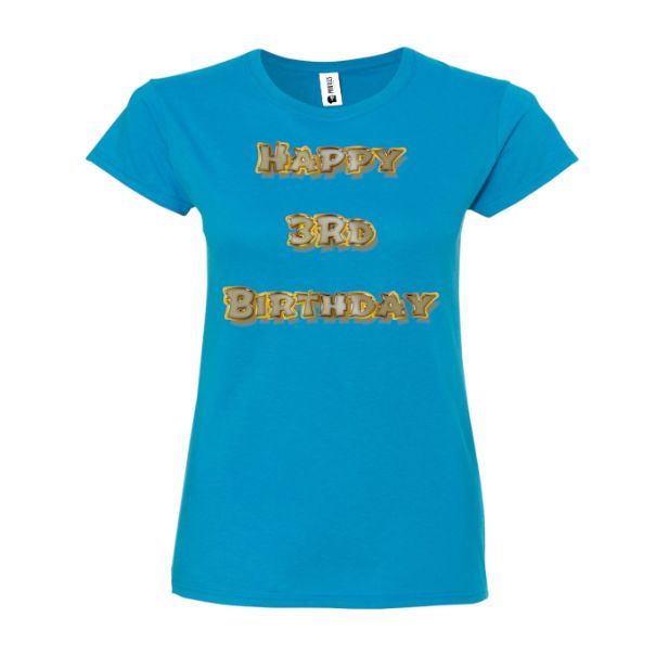 Tricou damă - Happy 3rd Birthday