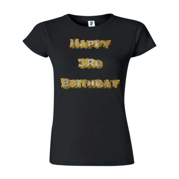 Tricou damă - Happy 3rd Birthday