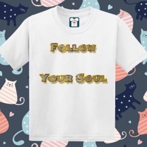 Tricou copii - Follow Your Soul