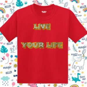 Tricou copii - Live Your Life