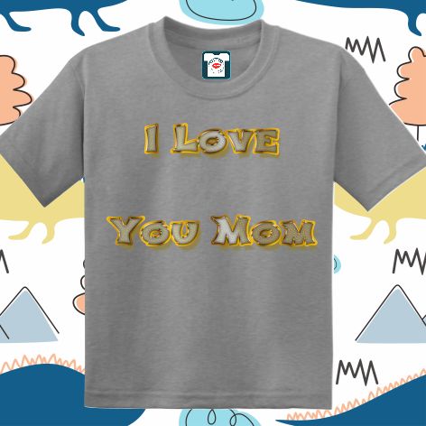 Tricou copii - I Love You Mom