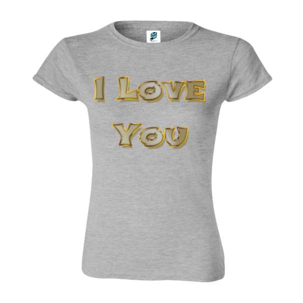 Tricou damă - I Love You