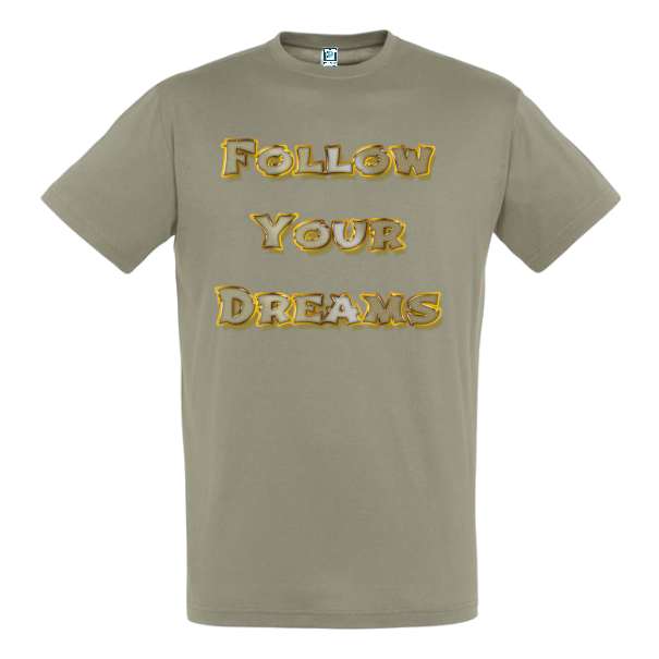 Tricou de bărbat din bumbac imprimat cu un mesajul: Follow Your Dream! Tricou bărbat - Follow Your Dream