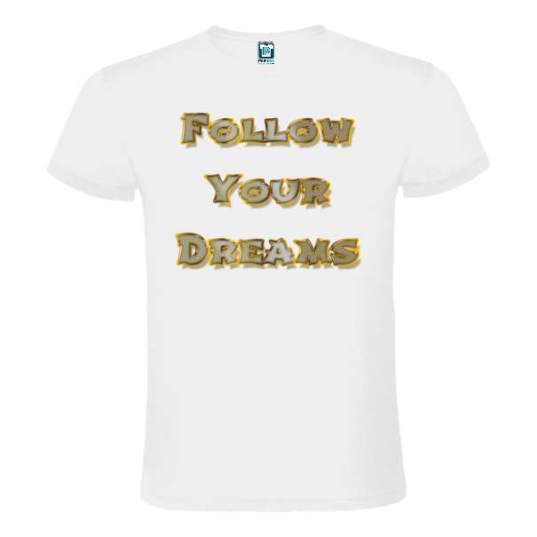Tricou de bărbat din bumbac imprimat cu un mesajul: Follow Your Dream! Tricou bărbat - Follow Your Dream