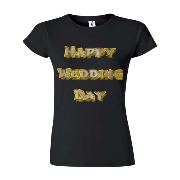Tricou damă - Happy Wedding Day