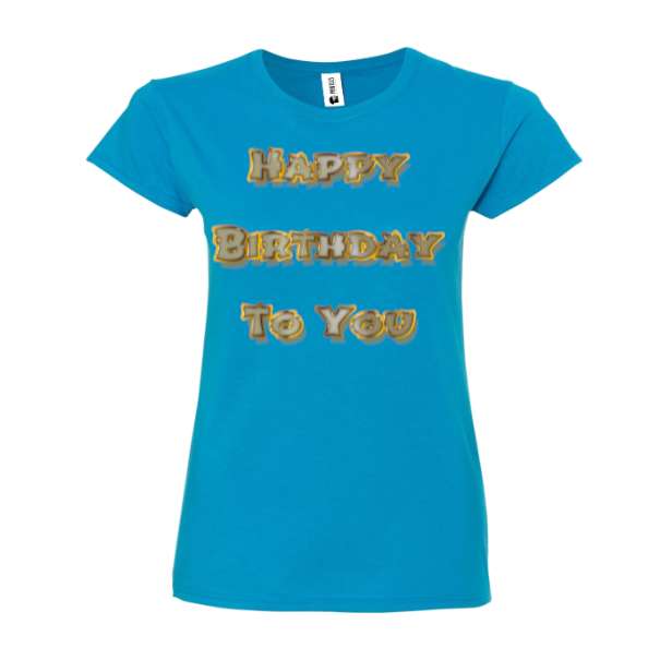 Tricou de damă din bumbac imprimat cu un mesajul: Happy Birthday To You. Tricou damă - Happy Birthday To You