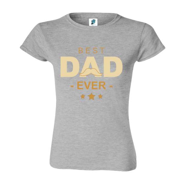 Tricou damă - Best Dad Ever