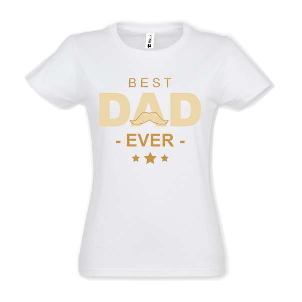 Tricou damă - Best Dad Ever