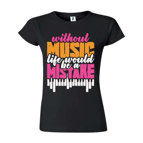 Tricou damă - Without Music