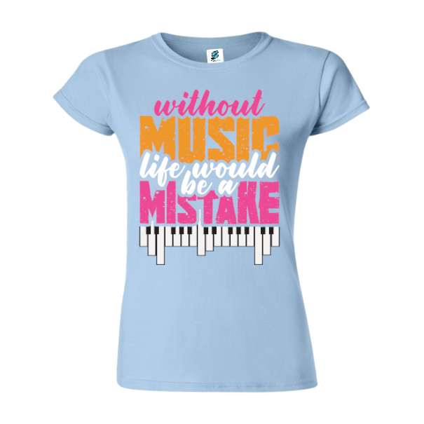 Tricou damă - Without Music