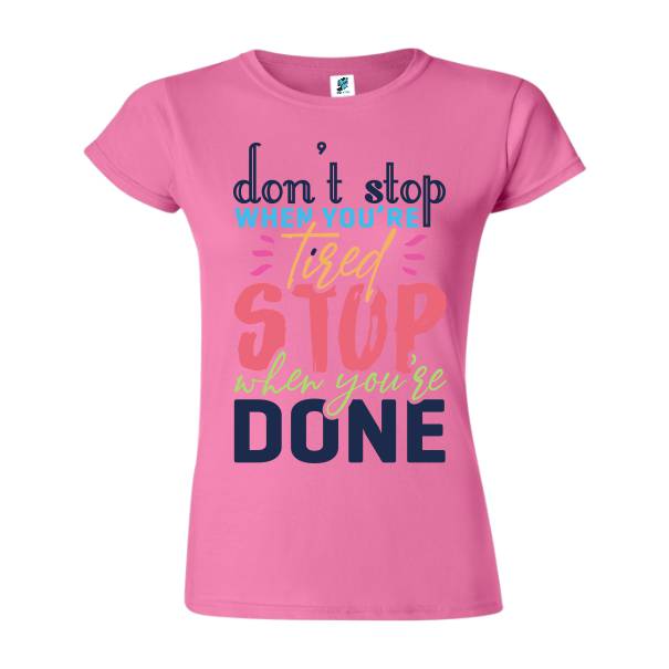 Tricou damă - Don't Stop