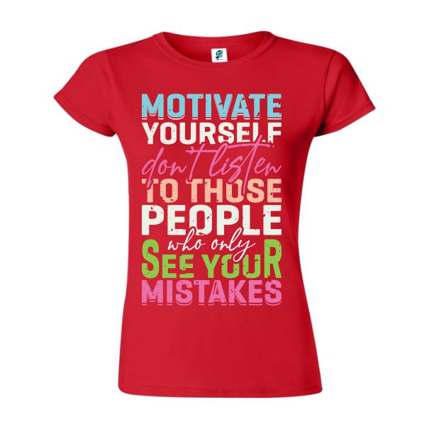 Tricou damă - Motivate Yourself