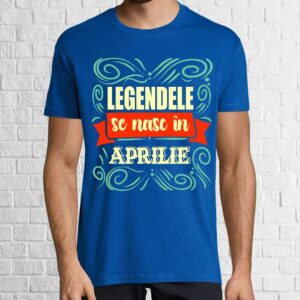 Tricou bărbat - Legendele din aprilie
