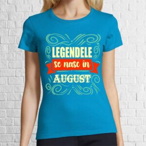 Tricou damă - Legendele din august