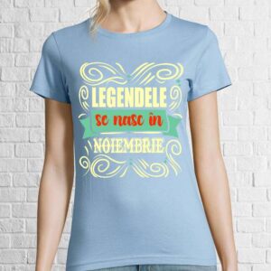 Tricou damă - Legendele din noiembrie