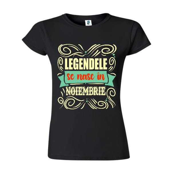 Tricou damă - Legendele din noiembrie