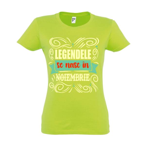 Tricou damă - Legendele din noiembrie