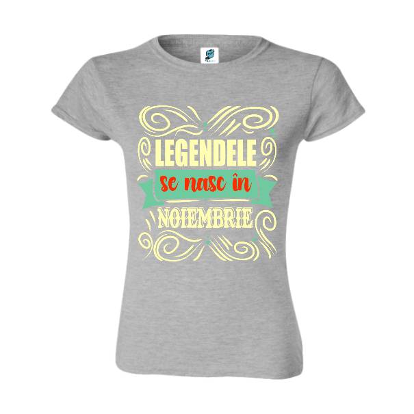 Tricou damă - Legendele din noiembrie