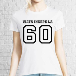 Tricou damă - Viața începe la 60