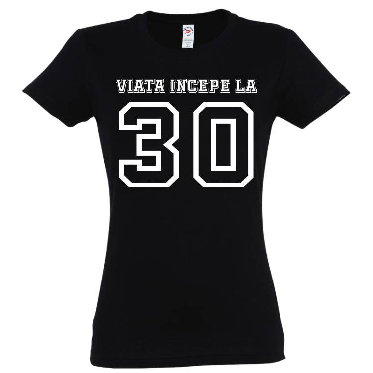 Vârsta nu e decât un număr, oricând poți începe o nouă viața, așa că prin mesajul de pe acest tricou de damă dă-le de știre tuturor că odată cu împlinirea celor 30 vei face schimbări majore. Tricou damă - Viața începe la 30