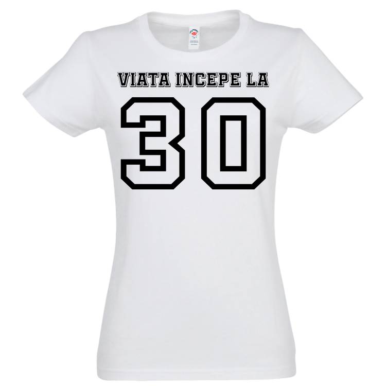 Vârsta nu e decât un număr, oricând poți începe o nouă viața, așa că prin mesajul de pe acest tricou de damă dă-le de știre tuturor că odată cu împlinirea celor 30 vei face schimbări majore. Tricou damă - Viața începe la 30