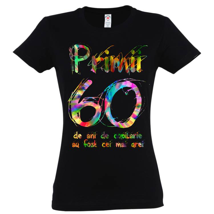 Dacă te simți și te porți ca un copil la orice vârstă, acest tricou de damă te va ajura să explici celorlalți de ce te comporți copilărește după primii 60 de ani... Tricou damă - Primii 60 de ani