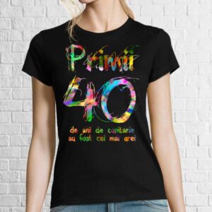 Tricou damă - Primii 40 de ani
