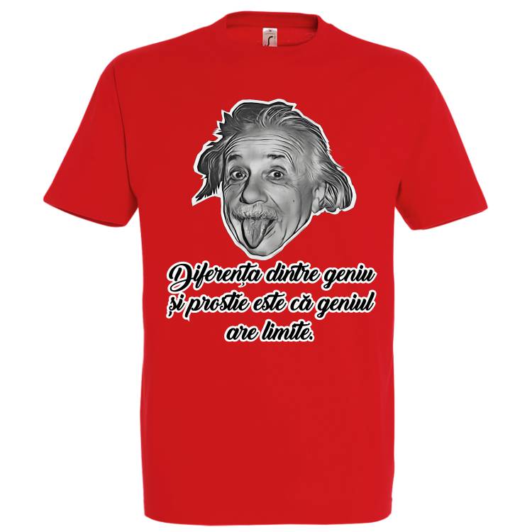 Tricou din bumbac pentru bărbat imprimat cu un citat de Albert Einstein: Diferența dintre geniu și prostie este că geniul are limite. Tricou bărbat - Einstein - Prostie