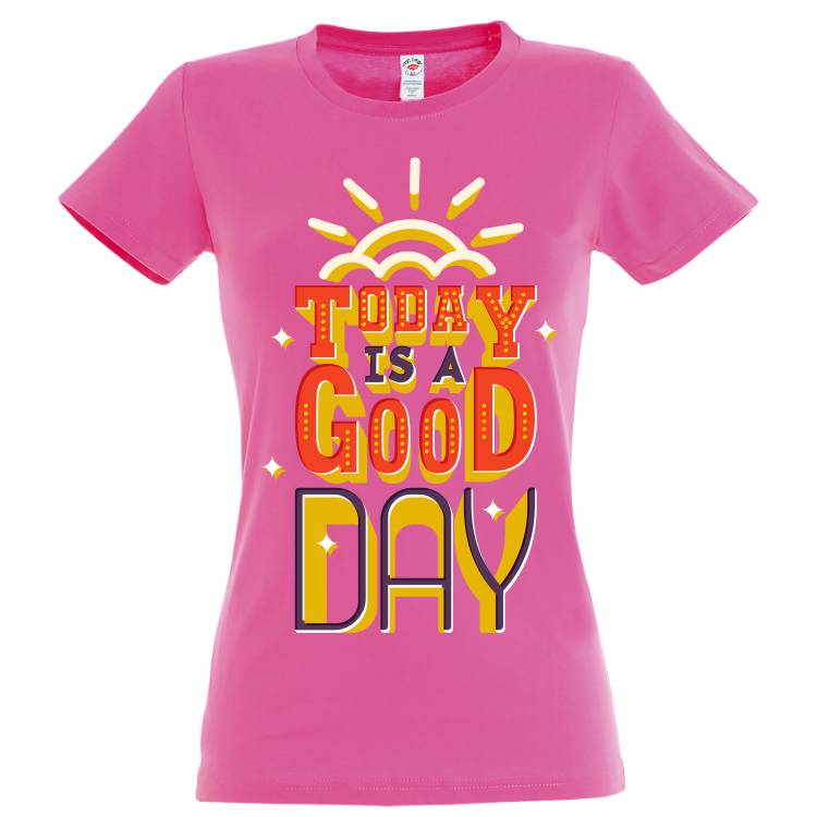 Tricou damă - Good day
