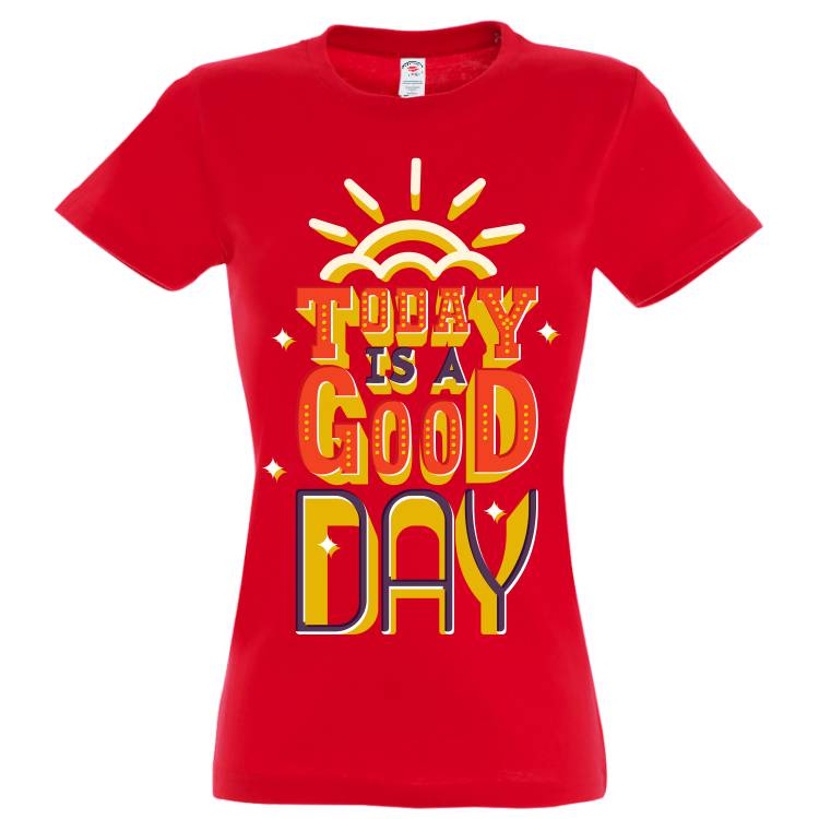 Tricou damă - Good day