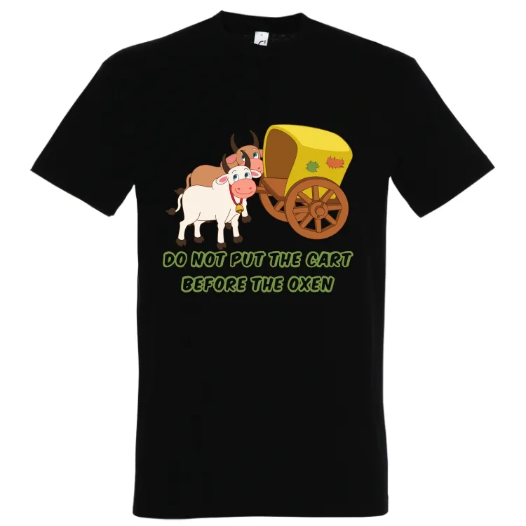 Tricou bărbat - Cart Before Oxen pentru că proverbele românești sună funny și în engleză, chiar dacă englezii nu înțeleg sensul. Tricou bărbat - Nu pune carul înaintea boilor Tricou bărbat - Cart Before Oxen