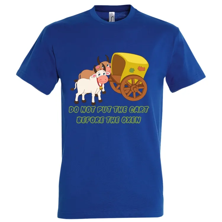 Tricou bărbat - Cart Before Oxen pentru că proverbele românești sună funny și în engleză, chiar dacă englezii nu înțeleg sensul. Tricou bărbat - Nu pune carul înaintea boilor Tricou bărbat - Cart Before Oxen