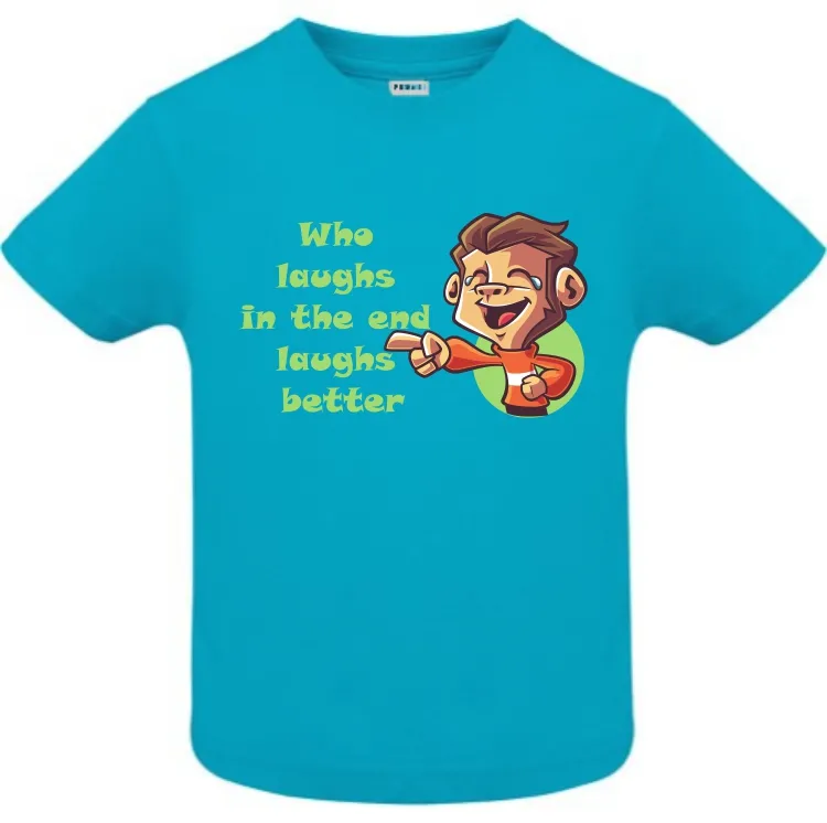 Tricou copii - Cine râde la urmă, pentru că proverbele românești sună funny și în engleză, chiar dacă englezii nu înțeleg sensul. Tricou copii - Cine râde la urmă