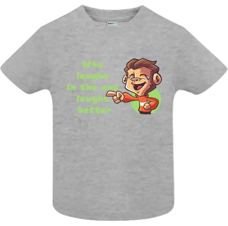 Tricou copii - Cine râde la urmă, pentru că proverbele românești sună funny și în engleză, chiar dacă englezii nu înțeleg sensul. Tricou copii - Cine râde la urmă