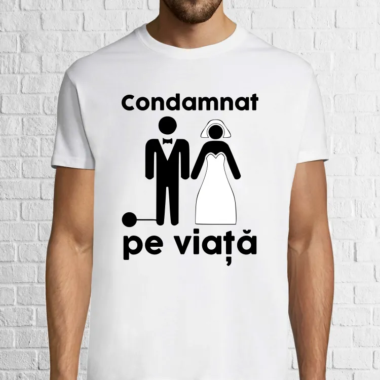 Tricou bărbat - Condamnat pe viață