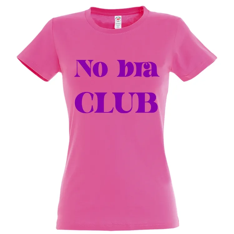 Tricou damă - No bra Club