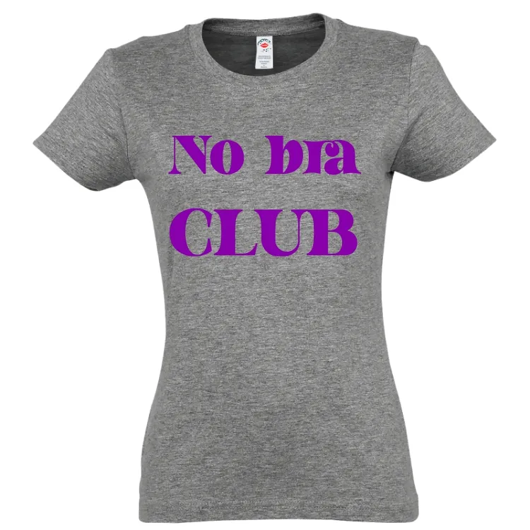 Tricou damă - No bra Club