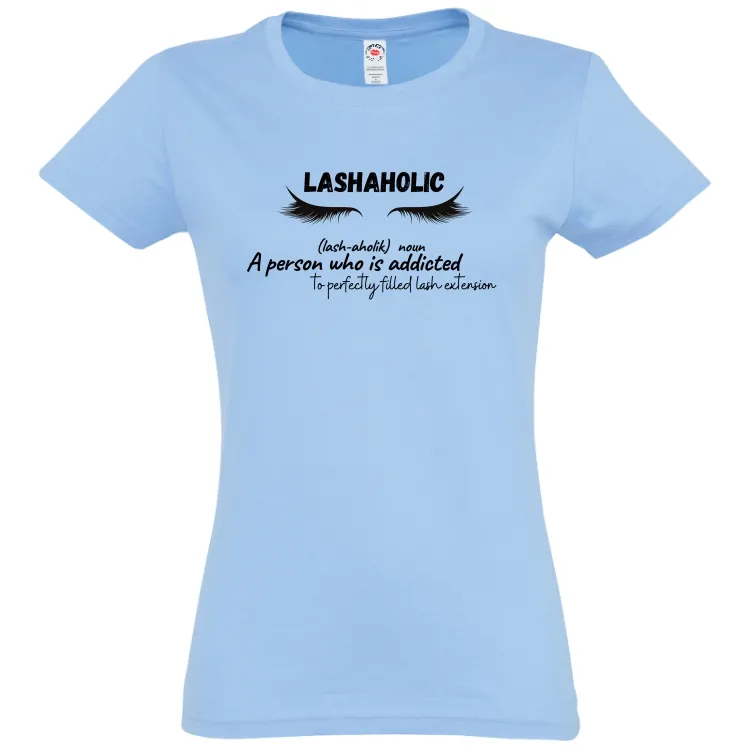 Tricou damă - Lashaholic