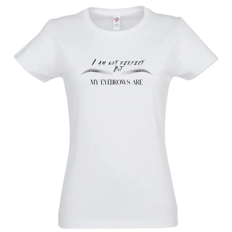 Tricou damă - My Perfect Eyebrows