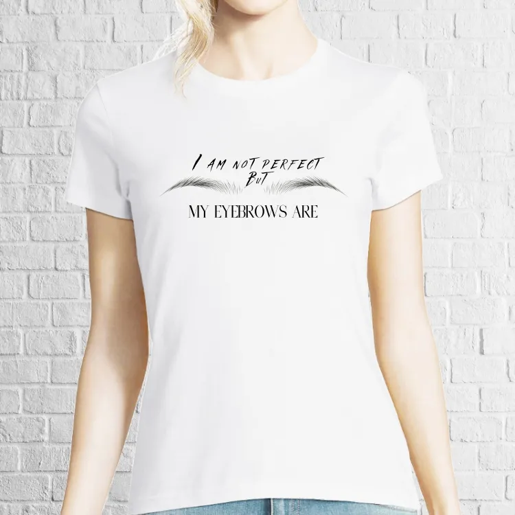 Tricou damă - My Perfect Eyebrows
